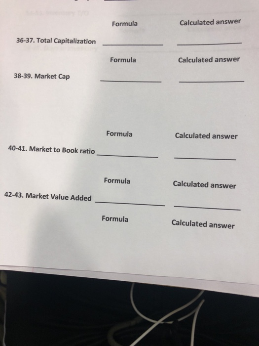  Formula Calculated answer 36-37. Total Capitalization Formula Calculated answer 38-39. Market