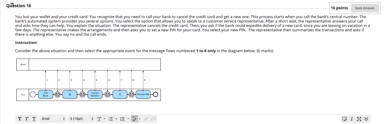 Question 16 10 points Save Answer You lost your wallet and