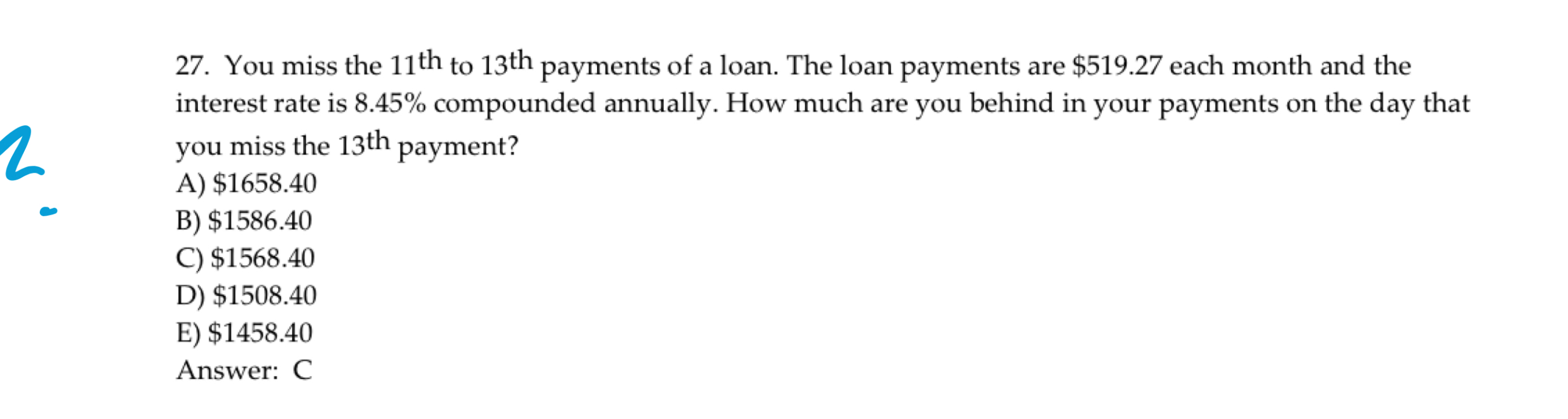 Answer Provided, please show how you get answer. Thanks 27. You miss