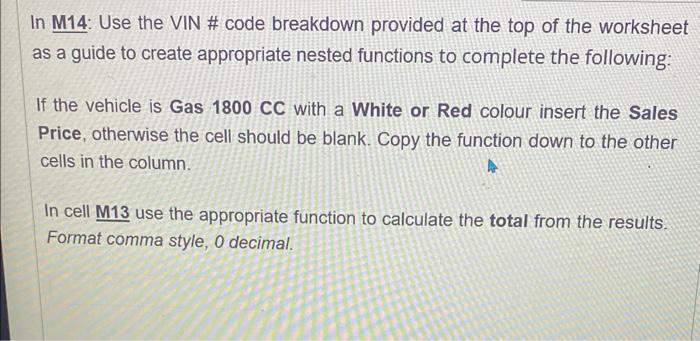  In M14: Use the VIN \# code breakdown provided at the
