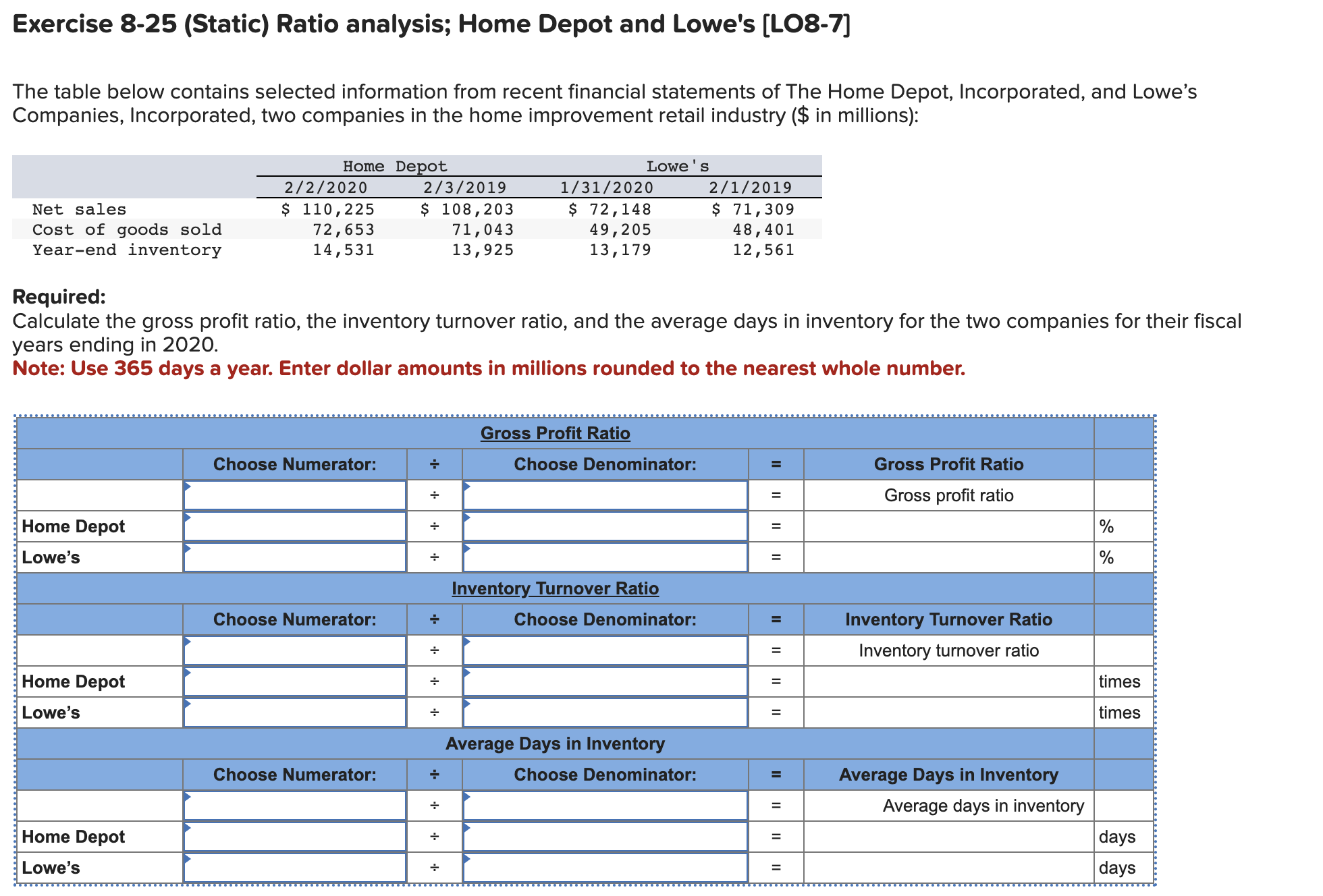  Exercise 8-25(Static) Ratio analysis; Home Depot and Lowe's [LO8-7] The table