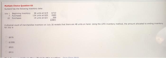  Multiple Choice Question 83 Sunland has the following inventory data: July