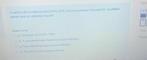 QUE In which circumstance would the CPA choose between except for