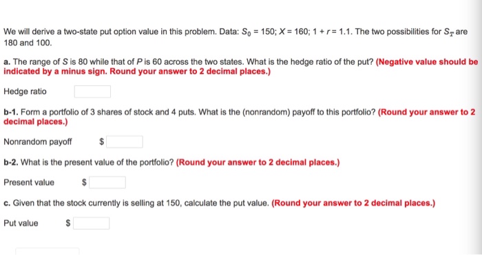  We will derive a two-state put option value in this problem.
