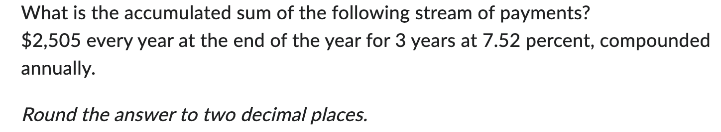 please bold the answer & answer correctly. What is the accumulated sum