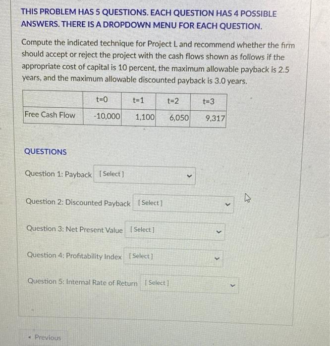  THIS PROBLEM HAS 5 QUESTIONS. EACH QUESTION HAS 4 POSSIBLE ANSWERS.