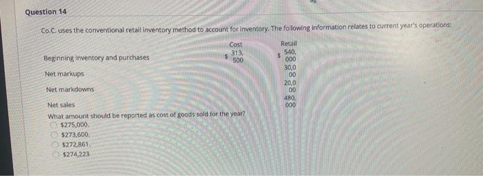  Question 14 Co.C. uses the conventional retail inventory method to account