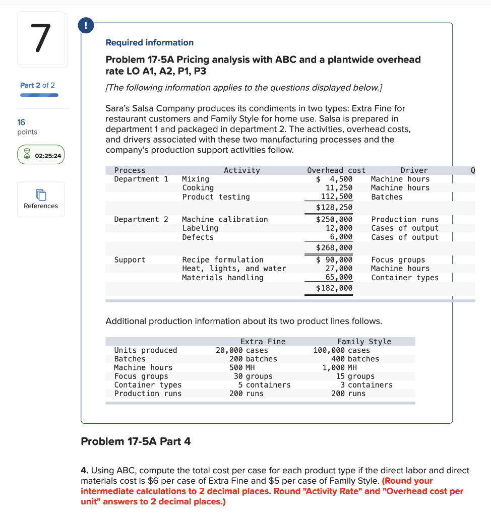  Required information Problem 17-5A Pricing analysis with ABC and a plantwide
