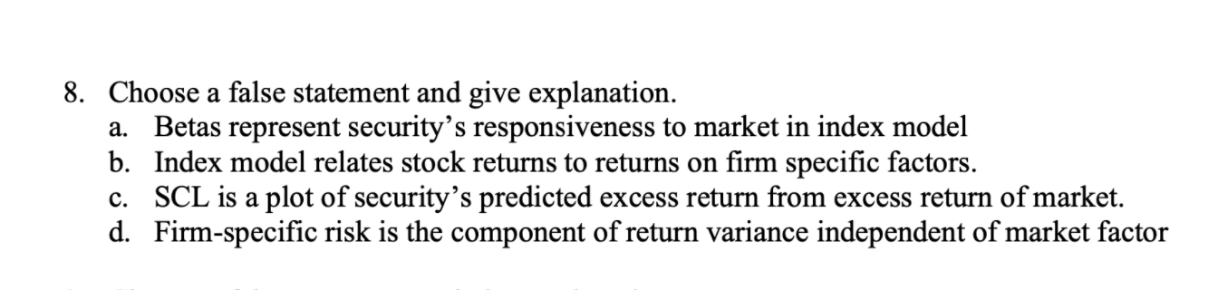 \explain why 8. Choose a false statement and give explanation. a. Betas