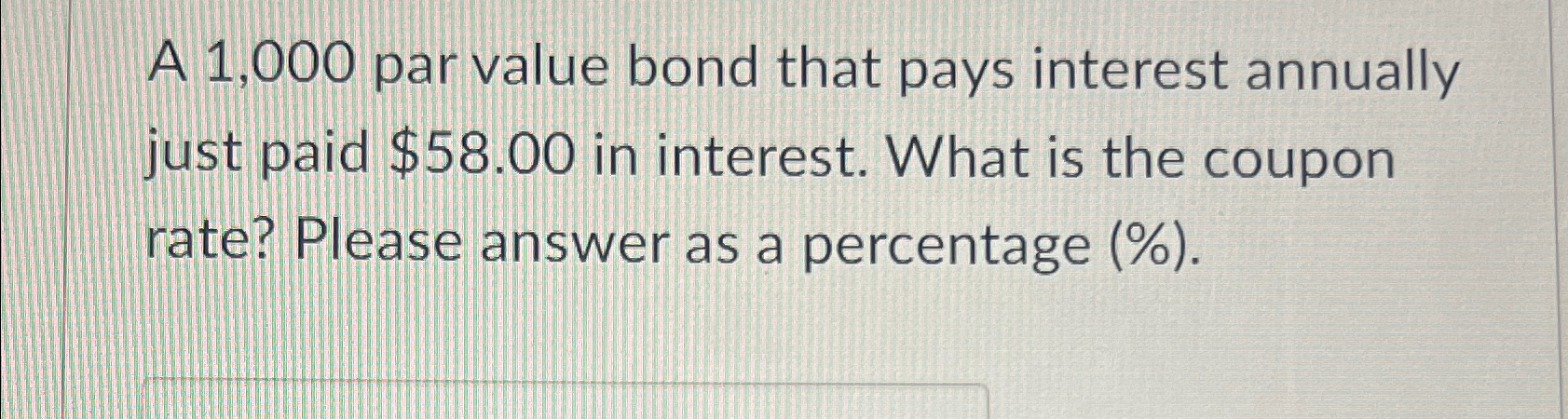  A 1,000 par value bond that pays interest annually just paid