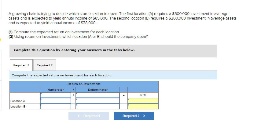  A growing chain is trying to decide which store location to