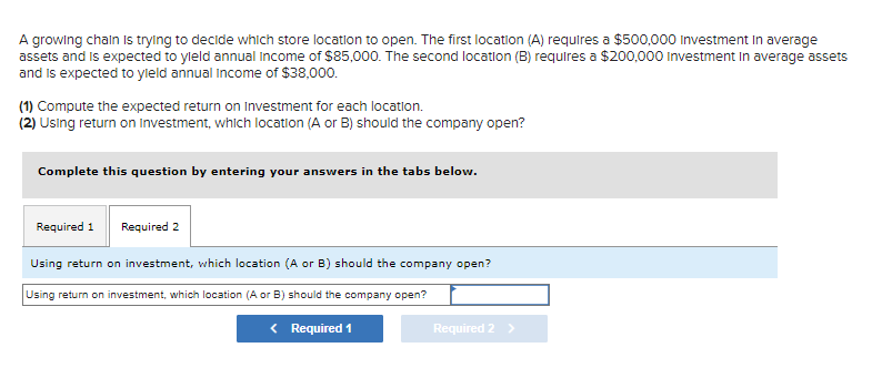open. The first location (A) requlres a $500,000 Investment in average assets