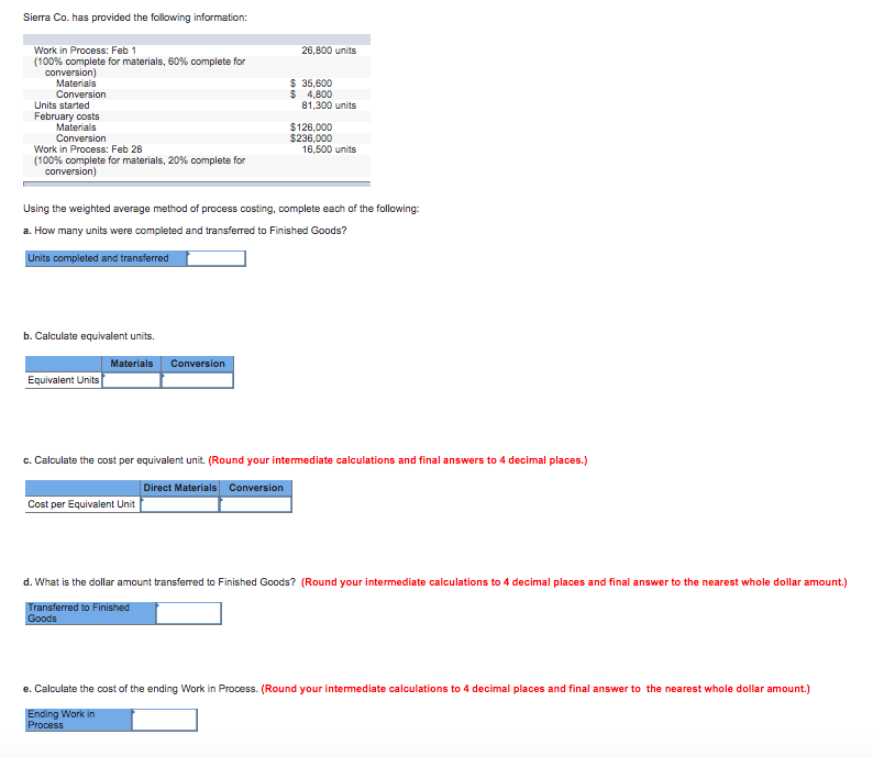 Sierra Co. has provided the following information: Work in Process: Feb