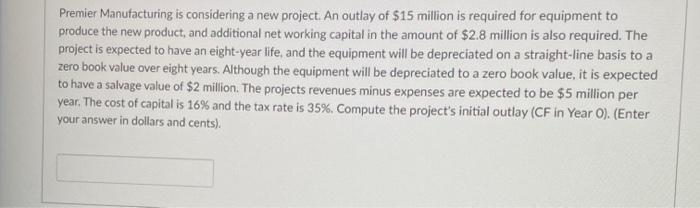  answer 17 please Premier Manufacturing is considering a new project. An