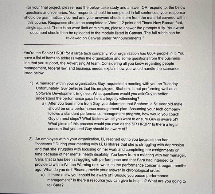  For your final project, please read the below case study and