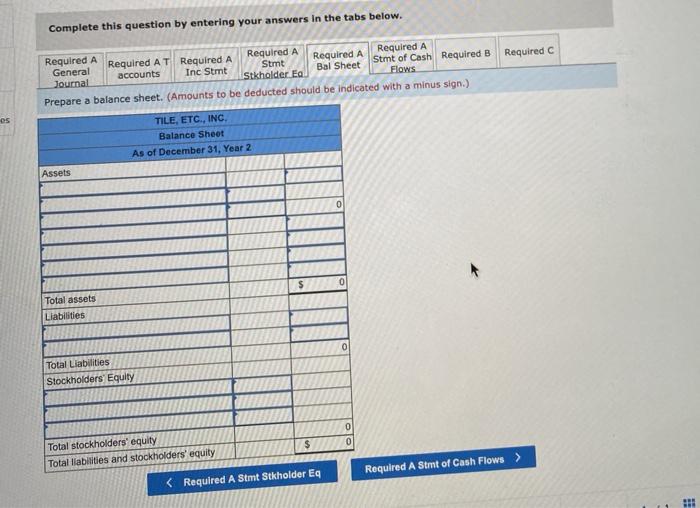 with required A bal sheet. please make chart like mine so i