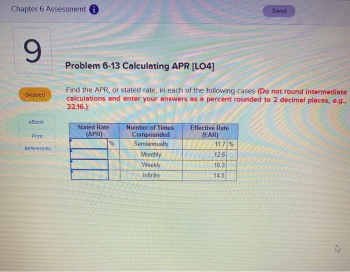  Chapter 6 Assessment a Saved 9 Problem 6-13 Calculating APR [LO4]