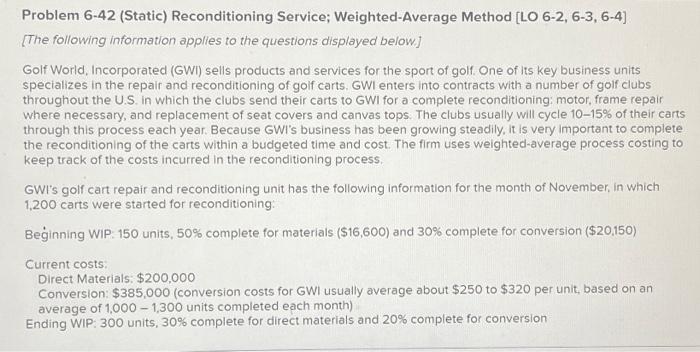  Problem 6-42 (Static) Reconditioning Service; Weighted-Average Method [LO 6-2, 6-3, 6-4]