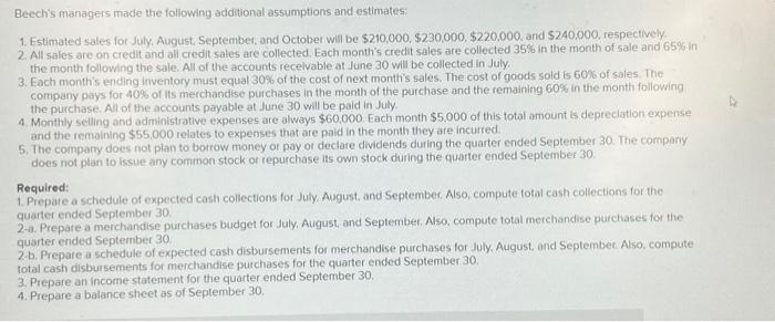 Beech's managers made the following additional assumptions and estimates: 1. Estimated