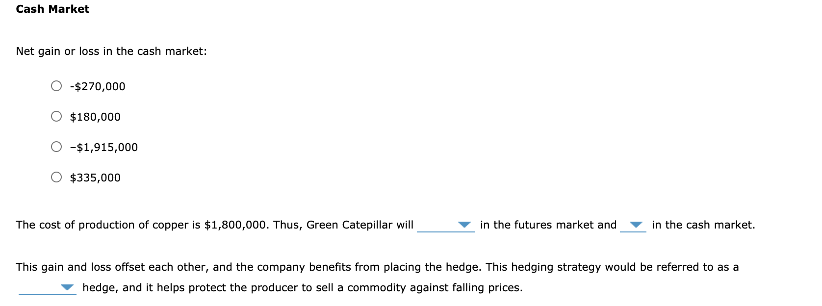 especially if the fluctuation involves a prime raw material for a company.