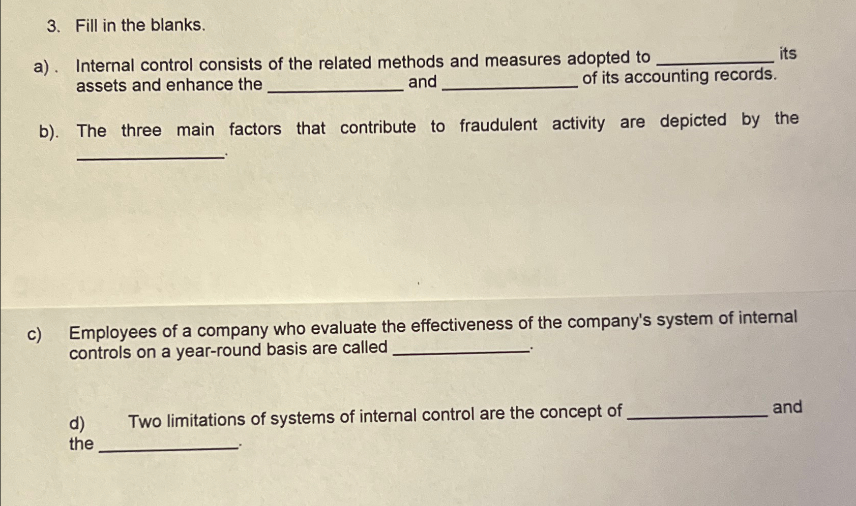  Fill in the blanks. a). Internal control consists of the related