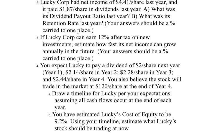 please answer question 4. 2. Lucky Corp had net income of \$4.41/share
