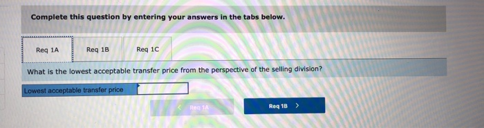 you. Required information Exercise 11A-3 Transfer Pricing Situations [LO11-5] The following information