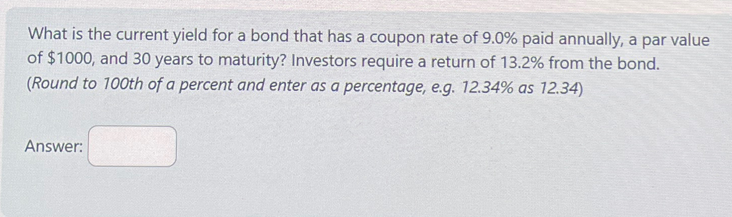  What is the current yield for a bond that has a