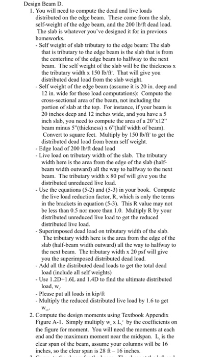  Design Beam D. 1. You will need to compute the dead