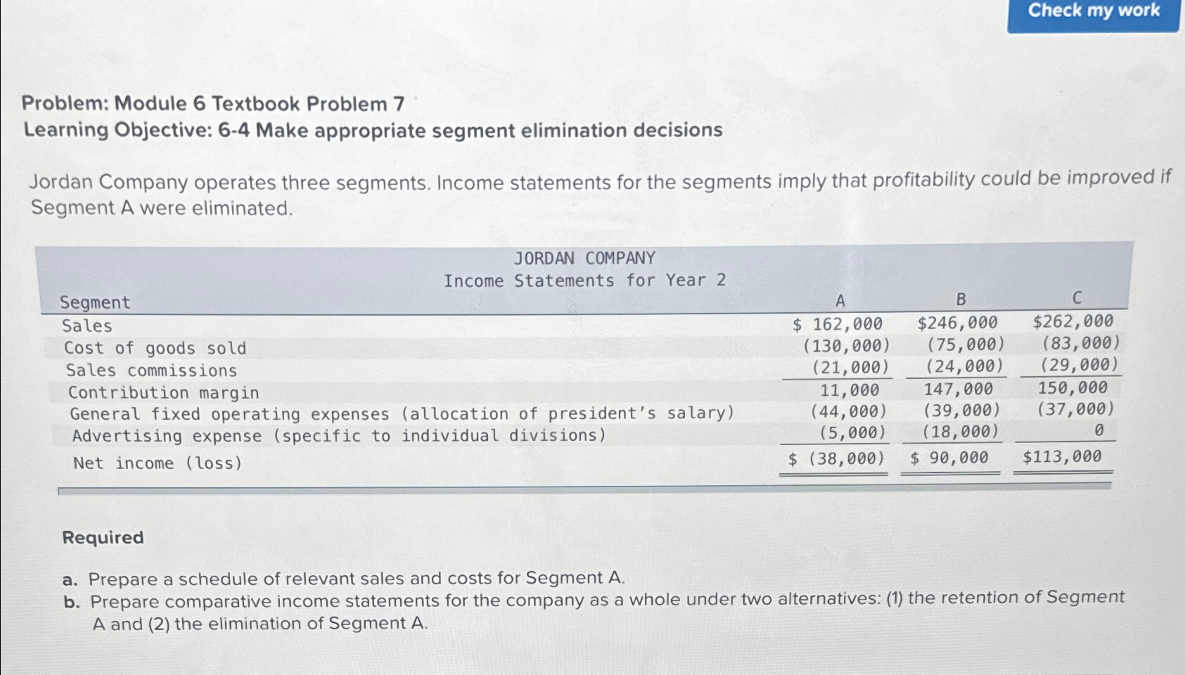  Problem: Module 6 Textbook Problem 7 Learning Objective: 6-4 Make appropriate