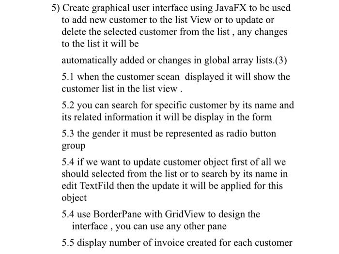 Object oriented modelling and java programing language to achieve the following requirement