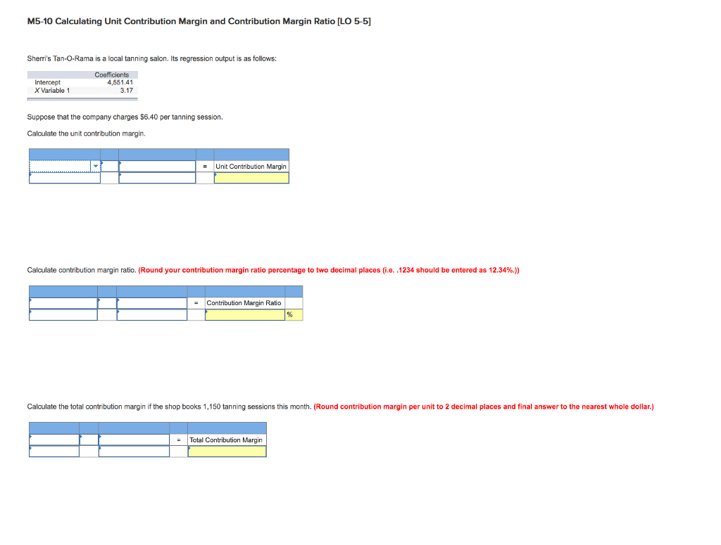  M5-10 Calculating Unit Contribution Margin and Contribution Margin Ratio [LO 5-5