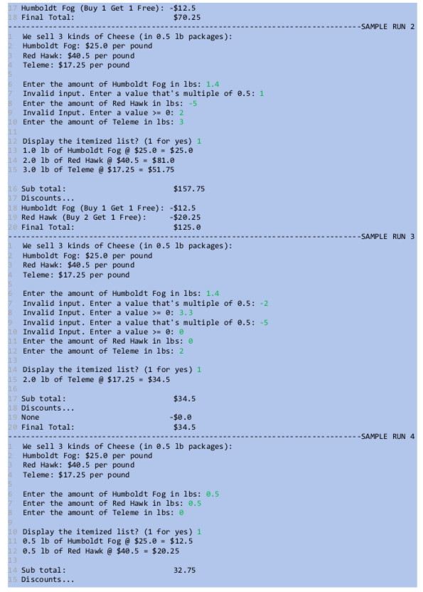 Hawk: $40.50 per pound Teleme: $17.25 per pound Your program will do