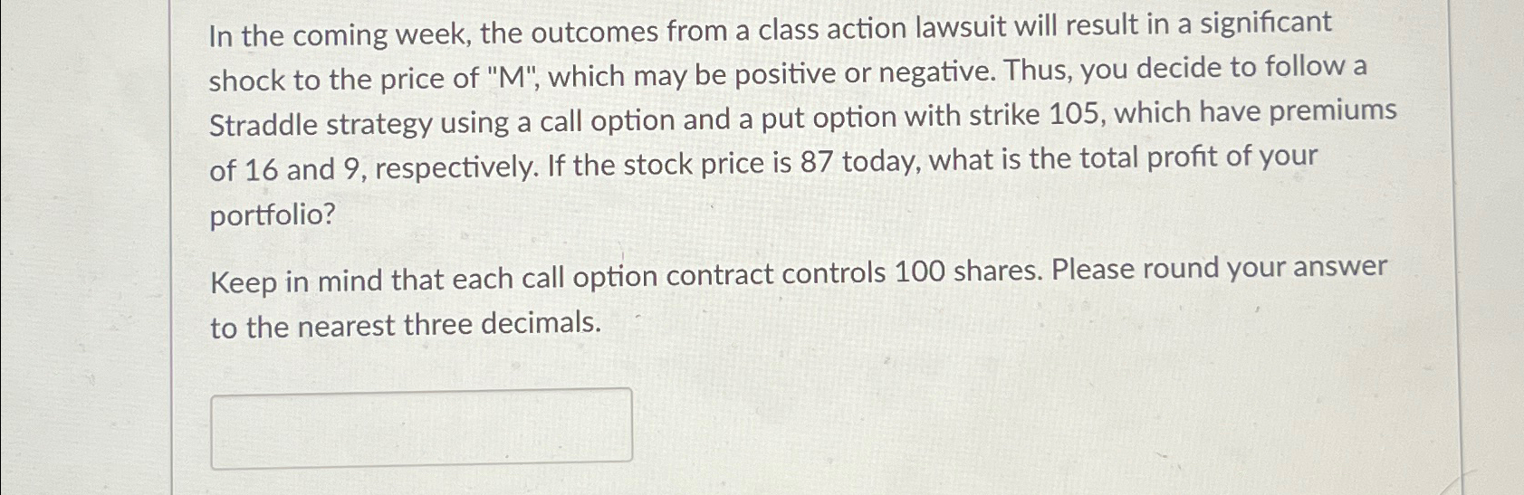  In the coming week, the outcomes from a class action lawsuit