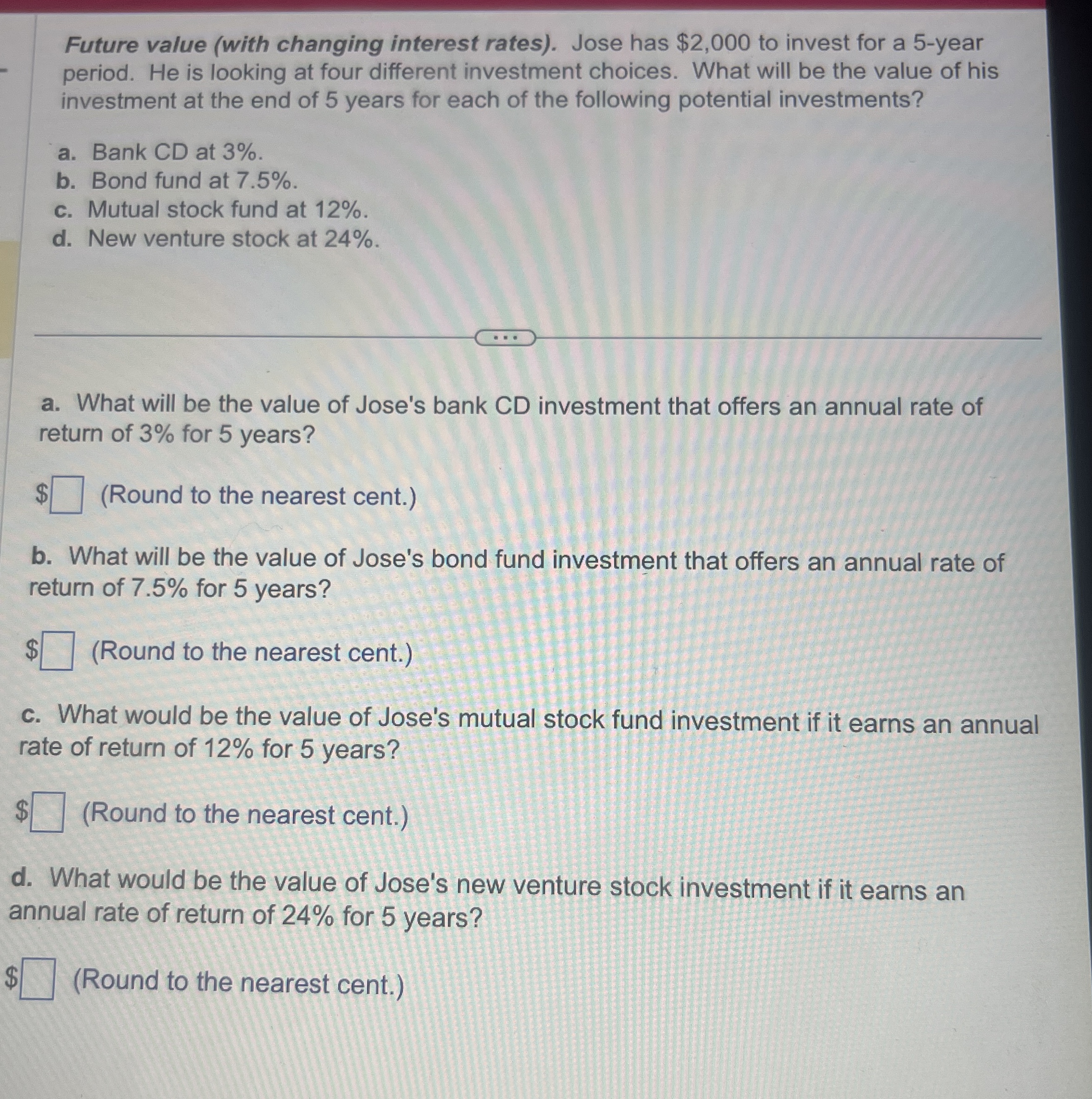  thats all the information i have Future value (with changing interest