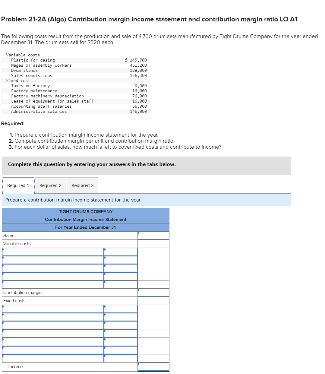  Problem 21-2A (Algo) Contribution margin income statement and contribution margin ratio