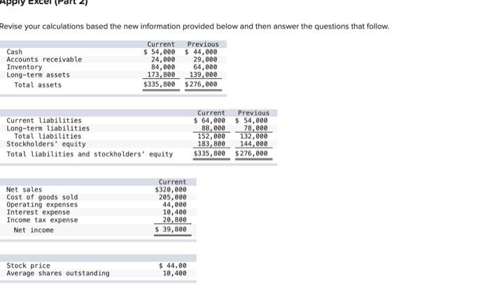 Revise your calculations based the new information provided below and then