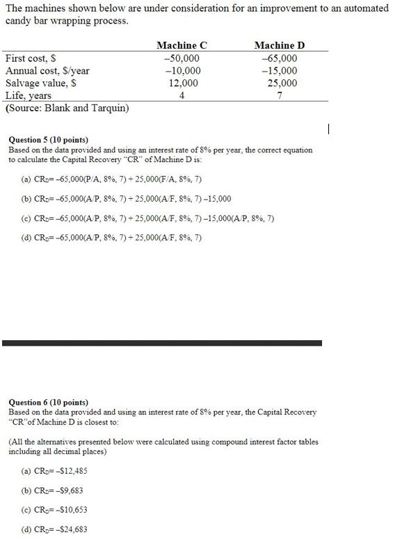  The machines shown below are under consideration for an improvement to