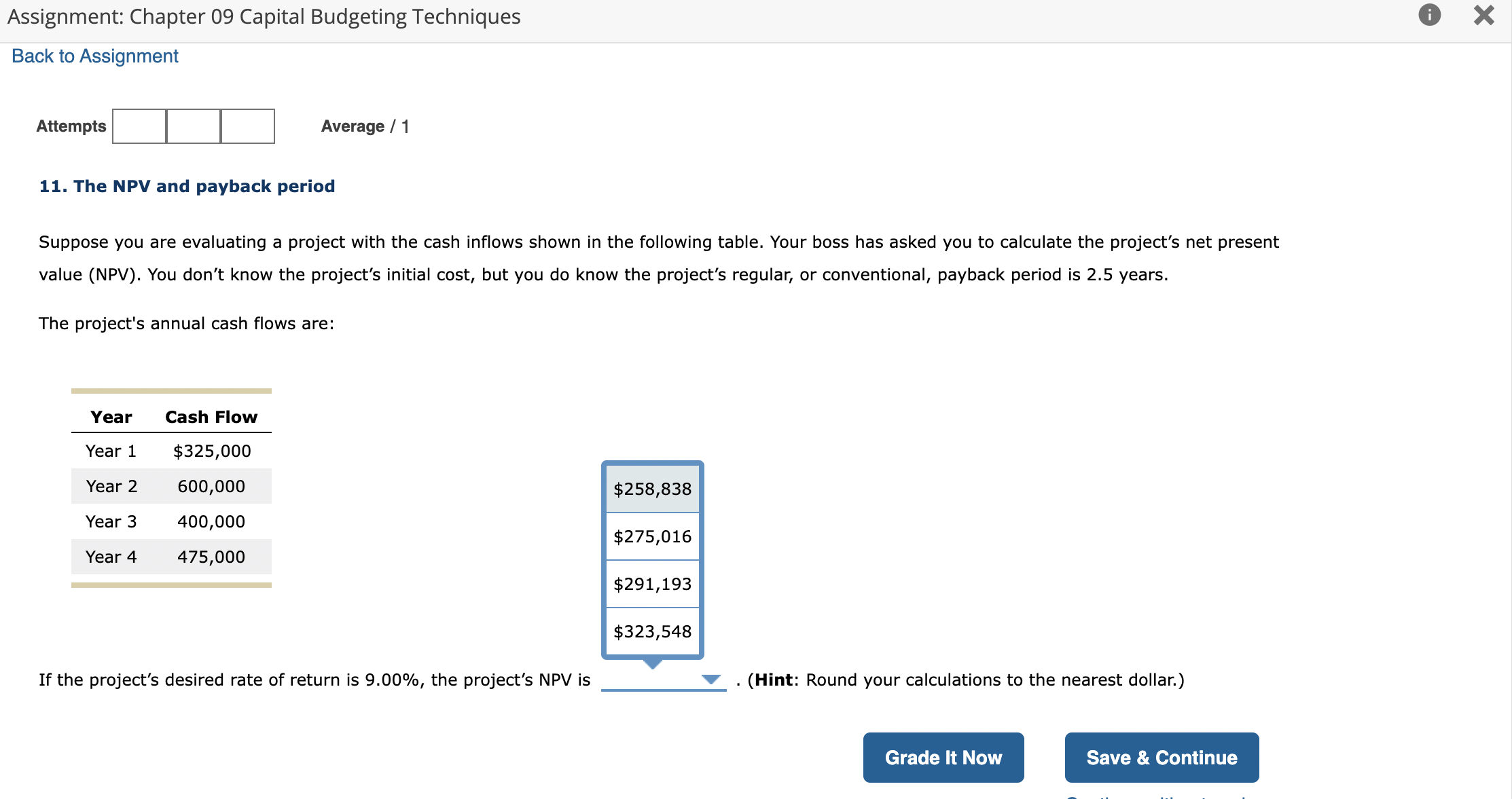 Assignment: Chapter 09 Capital Budgeting Techniques Back to Assignment Attempts Average