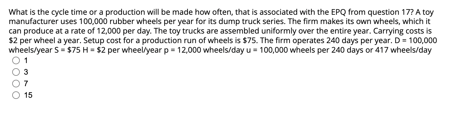  What is the cycle time or a production will be made