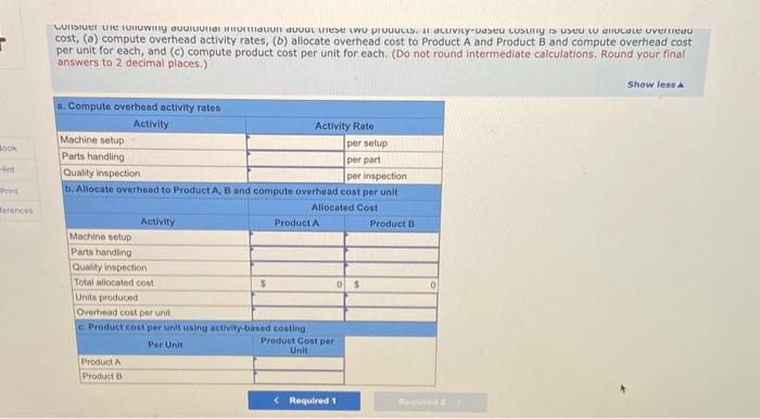 each product. 2. Consider the following additional informatidn about these two products.