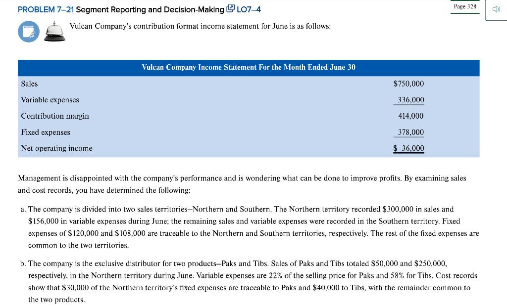 thank you . PROBLEM 7-21 Segment Reporting and Decision-Making LO7-4 Page 328