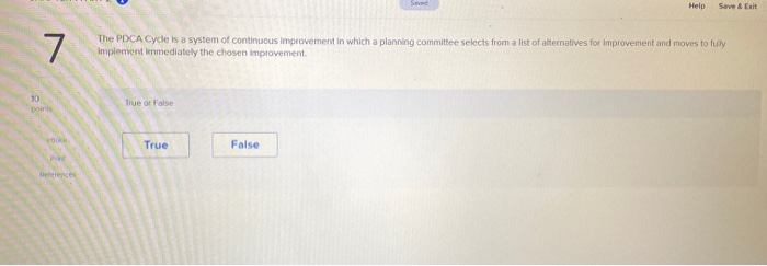  Seved Help Save Exit 7 The PDCA Cycle is a system