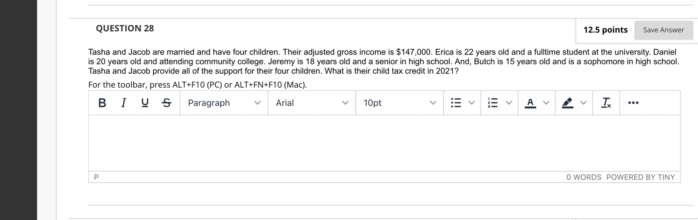 QUESTION 28 12.5 points Save Answer Tasha and Jacob are married