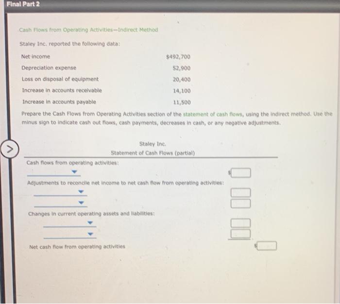  Final Part 2 Cash Flows from Operating Activities --Indirect Method Staley