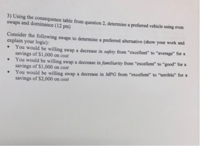  3) Using the consequence table from question 2, determine a preferred