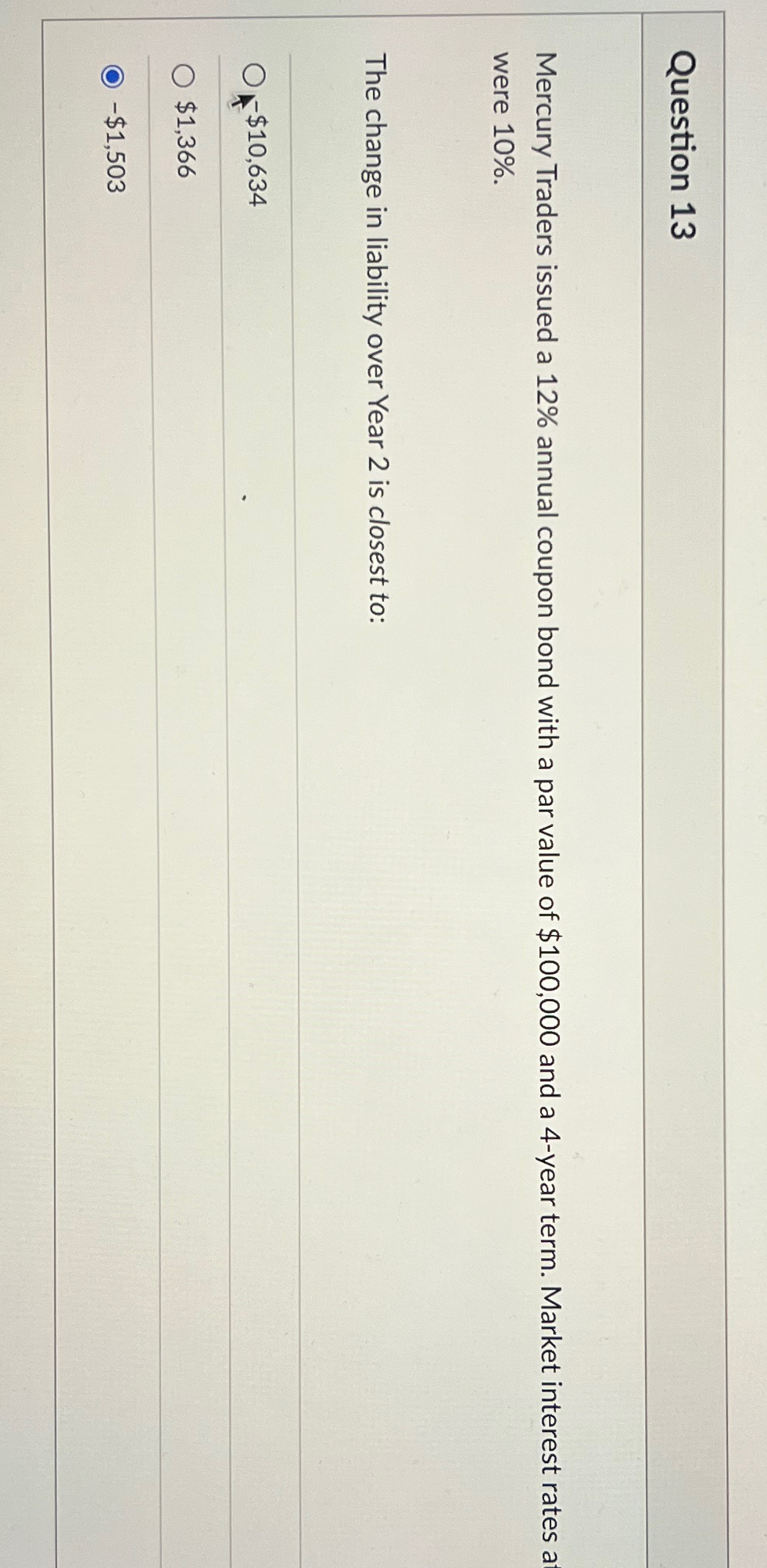  Please answer asap Question 13 Mercury Traders issued a 12% annual