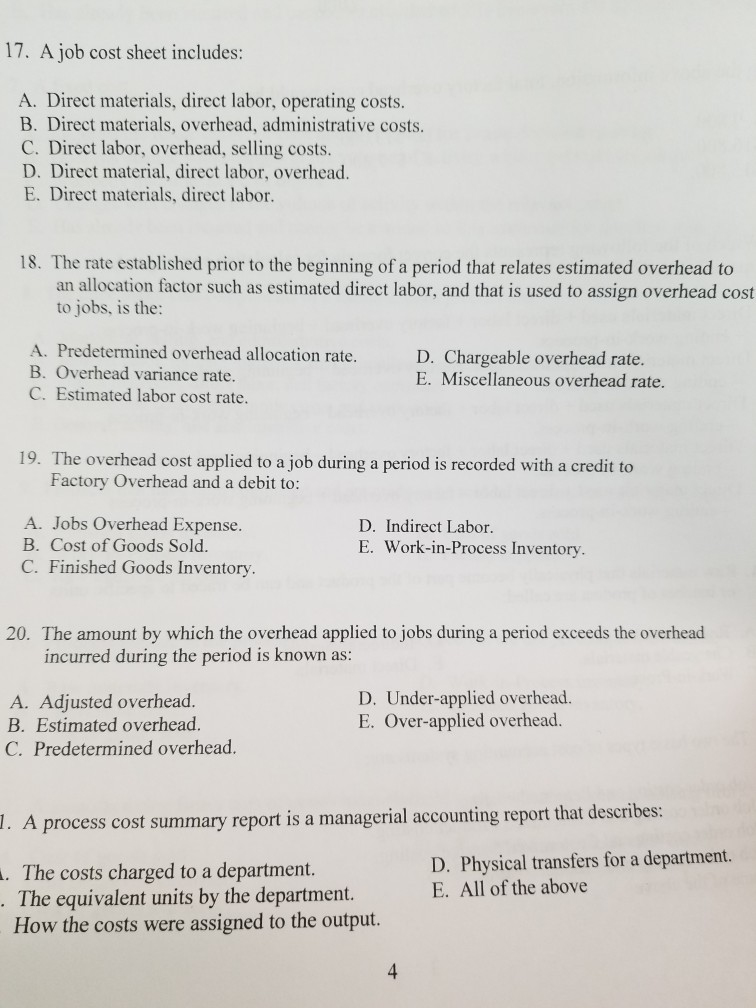  17. A job cost sheet includes: A. Direct materials, direct labor,