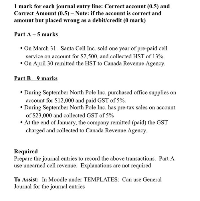  1 mark for each journal entry line: Correct account (0.5) and