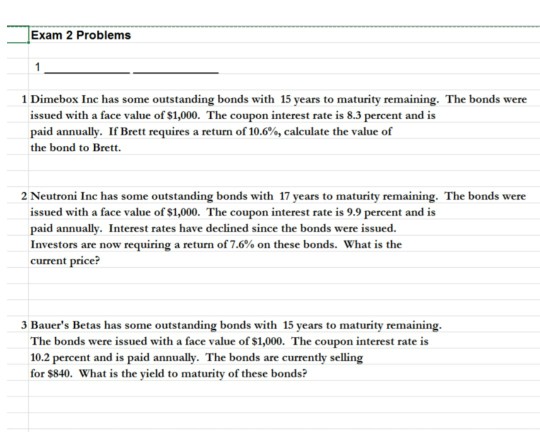 please show work for each problem for business calculator. ex. rate,